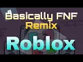 Basically FNF Remix Script Roblox Keyless
