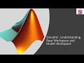 Simulink Understanding Base and Model Work Space Matlab and Simulink Workspace
