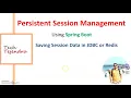 Persistent Session Management using Spring - Part 3 Saving Session Data in Spring Boot