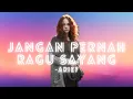 Download Lagu Jangan Pernah Ragu Sayang - Arief ( Lirik Lagu )