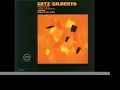 Stan Getz & João Gilberto - Para Machuchar Meu Coração