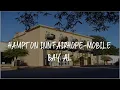 Hampton Inn Fairhope-Mobile Bay AL Review - Fairhope United States of America