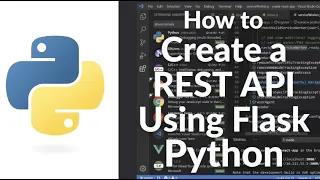 How to Create a REST API Using Flask Python Flask REST API Tutorial