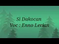 Download Lagu Si Dakocan - Eno Lerian (Lagu Anak Jadul)