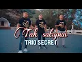 Download Lagu TAK SATUPUN - TRIO SECRET | Cover | Lagu Rohani
