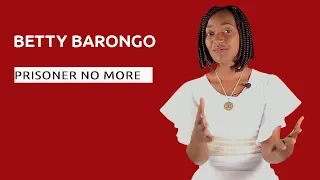 betty barongo prisoner no more mstari kwa mstari s01e025 