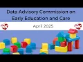 Data Advisory Commission on Early Education and Care - April 2025