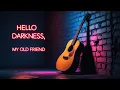 Lagu Hello Darkness, My Old Friend | Cover of “The Sound of Silence” (Simon \u0026 Garfunkel Tribute)