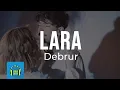 Debrur - Lara (Video Lirik) #Debrur #Lara #videolirik #DebrurLara