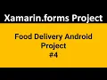 Xamarin forms project online Food Delivery App with ASP NET CORE REST API Part-4