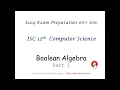 ISC 12th Computer Science Boolean Algebra Part1