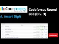 A Insert Digit Codeforces Round 863 Div 3