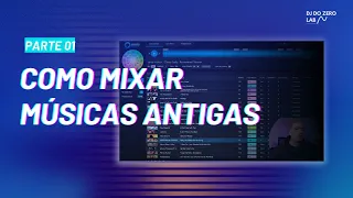 Como mixar Musicas Antigas (parte 01)