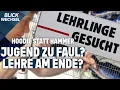 Download Lagu „Zu faul zum Arbeiten?“ – 15.000 freie Lehrstellen - Die Wahrheit über die Jugend | BLICKWECHSEL