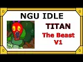 NGU Idle The Beast V1 Titan Boss Fight and Loot