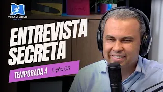 PodCast Pega a Lição | Entrevista Secreta | EP03T04
