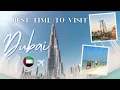 Best Time To Visit Dubai Dubai Travel Guide