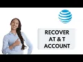 How To Recover AT T Account Reset Forgotten AT T Password 2021