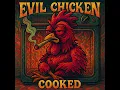 Download Lagu Evil Chicken - Too High To Die