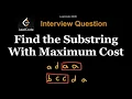 Leetcode 2606 Find the Substring With Maximum Cost