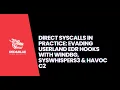 Direct Syscalls in Practice Evading Userland EDR Hooks with WinDbg SysWhispers3 Havoc C2