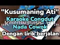 Download Lagu KUSUMANING ATI KARAOKE CONGDUT NADA COWOK ~ Jujuk Eksa / Didi Kempot