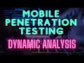Dynamic Analysis Mobile Penetration Testing Craw Cyber Security Cyber Security Training