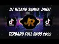 Download Lagu DJ Hilang Semua janji terbaru full BASS viral tiktok 2022