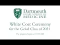 White Coat Ceremony for the Geisel Class of 2021
