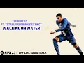 Walking On Water - The Knocks (ft. Totally Enormous Extinct Dinosaurs) (FIFA 23 Official Soundtrack)