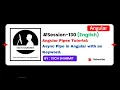 Angular Async Pipe with as Pipes in Angular Angular tutorial in English Session 130