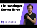 Fix Hostinger Server Error 2026 Easy Guide