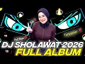 Lagu DJ FULL ALBUM   SHOLAWAT TERPOPULER 2026 FULL BASS‼️‼️