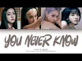 Download Lagu {VOSTFR} BLACKPINK (블랙핑크) - 'YOU NEVER KNOW' (Color Coded Lyrics Français/Rom/Han/가사)