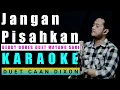 Download Lagu JANGAN PISAHKAN (Deddy Dores) Karaoke Duet Cowok || CaAn Dixon