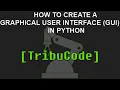 How to create Python Graphical User Interface GUI in Python
