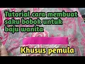 Lagu Cara bikin saku bobok untuk baju wanita