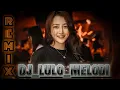 Lagu _REMIX_LULO DJ_FULL_BASS_PALING_ENAK_BUAT_CEK SOUND SISTEM ~
