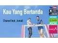 Download Lagu Chomel \u0026 Jumali - Kau Yang Bertanda (Official Lyric Video)