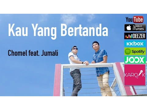Download MP3 Chomel & Jumali - Kau Yang Bertanda (Official Lyric Video)