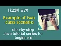 Java tutorial for beginners - Example of working with two classes