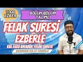 Felak suresi ezberleme Bölüm Bölüm Tekrarlı Kul Euzu Birabbil Felak suresi anlamı Felak okunuşu
