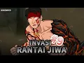 Lagu PART 9 (END) - INVASI RANTAI JIWA BERAKHIR