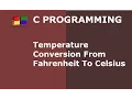 C Program to Convert Temperature From Fahrenheit to Celsius Hindi