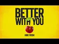 Niko Moon - BETTER WITH YOU (Official Audio)