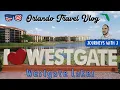 ORLANDO VLOG Staying at Westgate Lakes