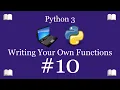 Python Programming Lesson 10 - Writing Your Own Functions Python 3 For Beginners