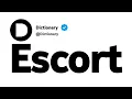 Escort Meaning In English