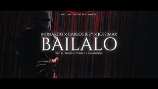 Carlos Jeey X @JossimarTV X @MonarcoCG - Bailalo Remix (Video Oficial)