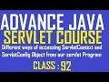 92 Different ways of accessing ServletContext and ServletConfig Object from our servlet program